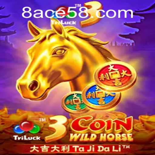 Discovering 3CoinWildHorse: A Thrilling New Adventure with ACE58