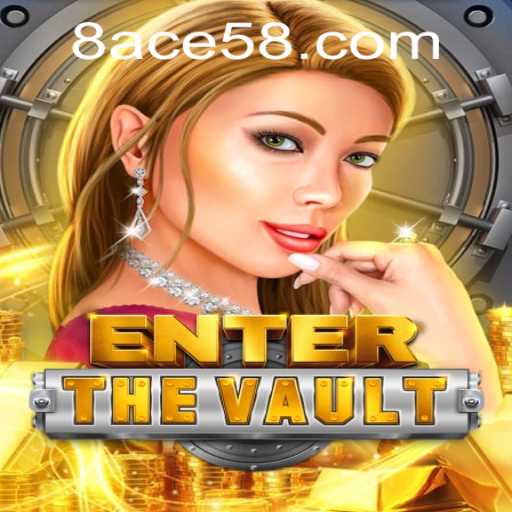 Discover EntertheVault: A Thrilling Game Adventure with ACE58