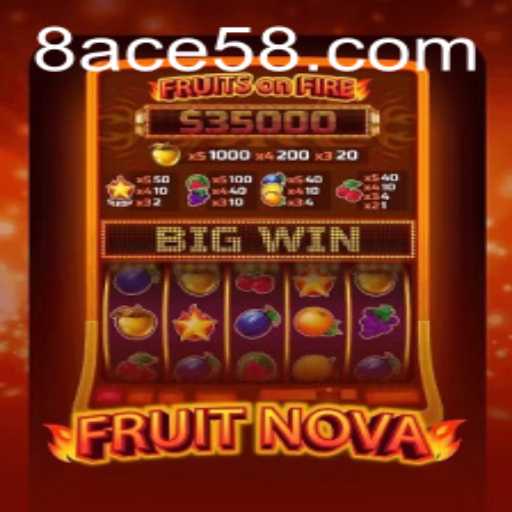 Unveiling FruitNova: Gaming's Juicy Revolution with ACE58