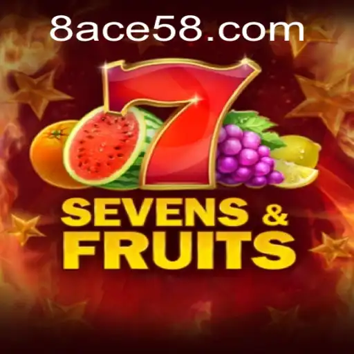 SevensFruits: Discover the Exciting World of Digital Gaming with ACE58